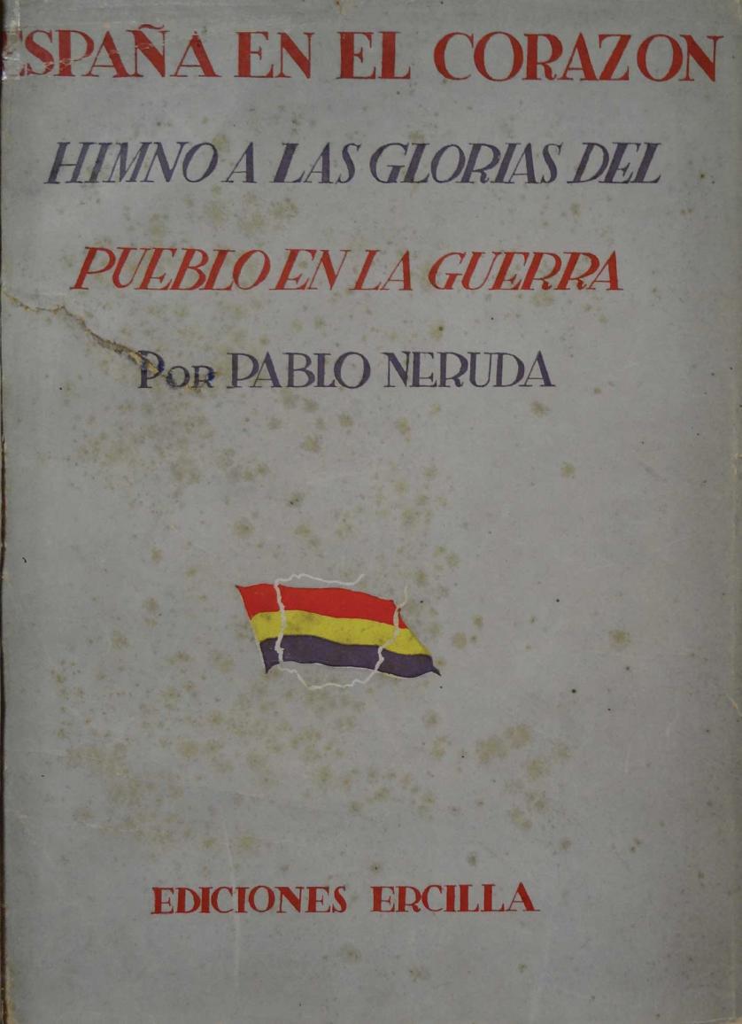 Neruda. España en el corazón