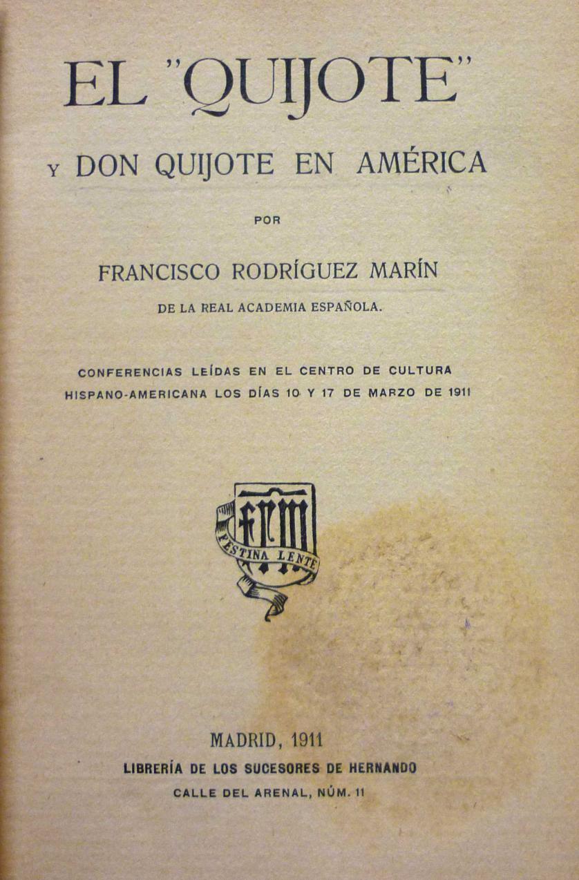 Rodríguez Marín. El Quijote y Don Quijote en Amér
