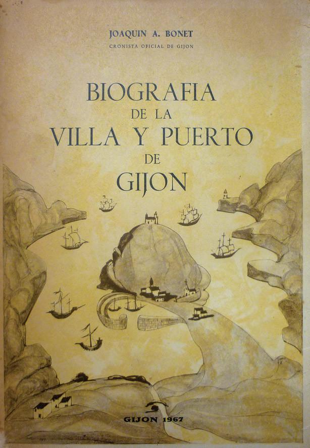 Bonet. Biografía de la villa y puerto de Gijón