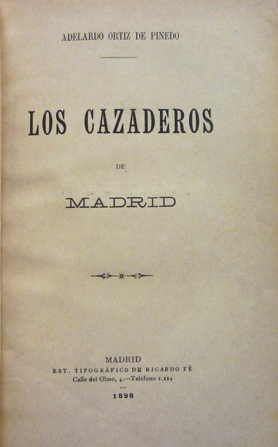 Ortiz de Pinedo. Los cazaderos de Madrid