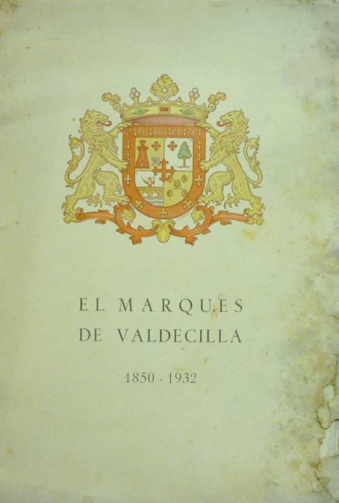 El Marqués de Valdecilla 1850 - 1932