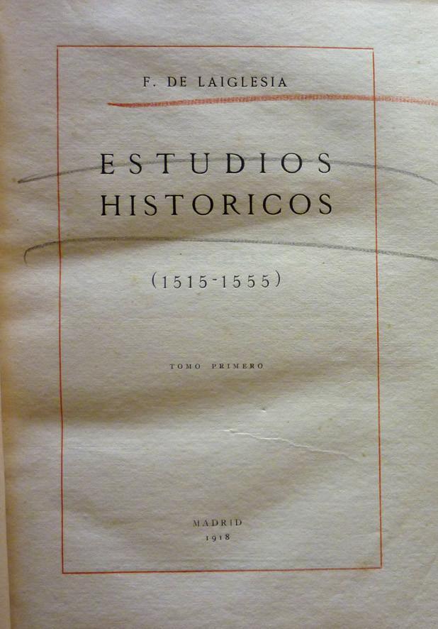 Laiglesia. Estudios históricos. 2 vols.