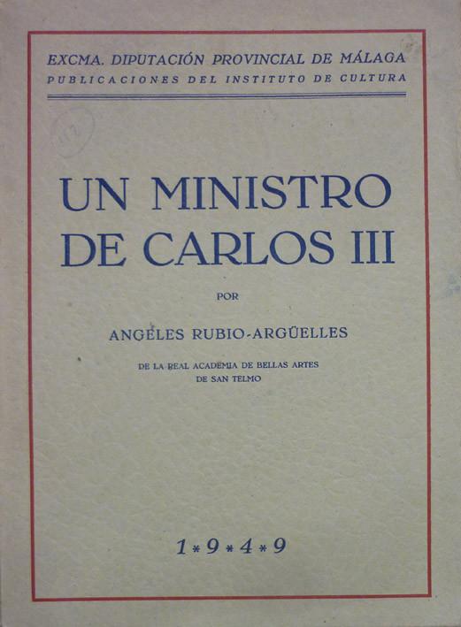 Rubio-Argüelles. Un Ministro de Carlos III