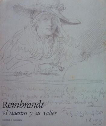 Rembrandt: El Maestro y su Taller