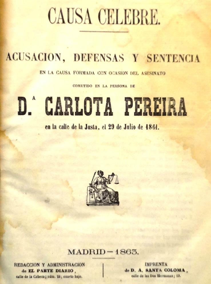 Causa formada... asesinato de Dª Carlota Pereira