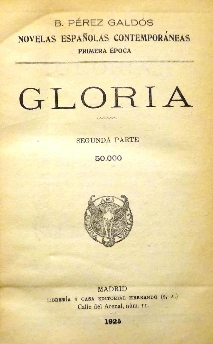 Pérez Galdós. Gloria. 2 vols.