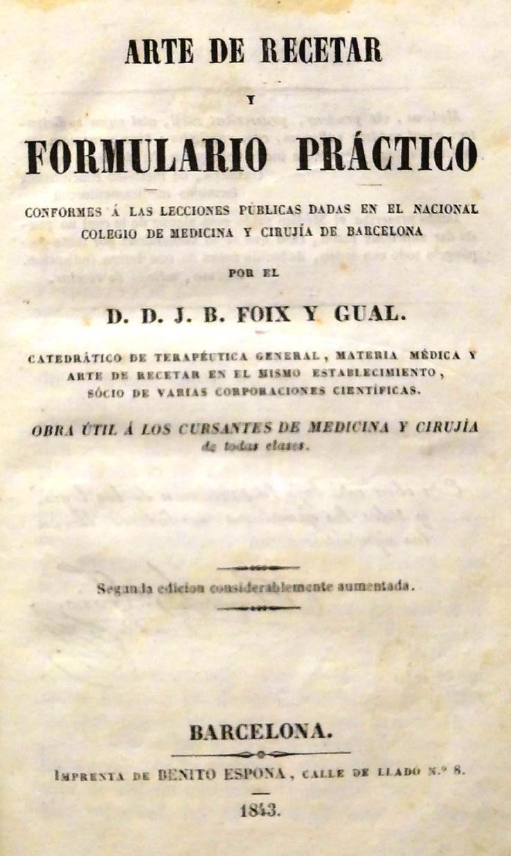 Foix y Gual, J.B. "Arte de recetar y formulario