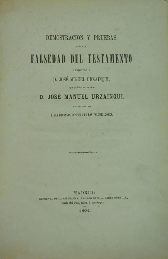 Falsedad del testamento D. José Miguel Urzainqui