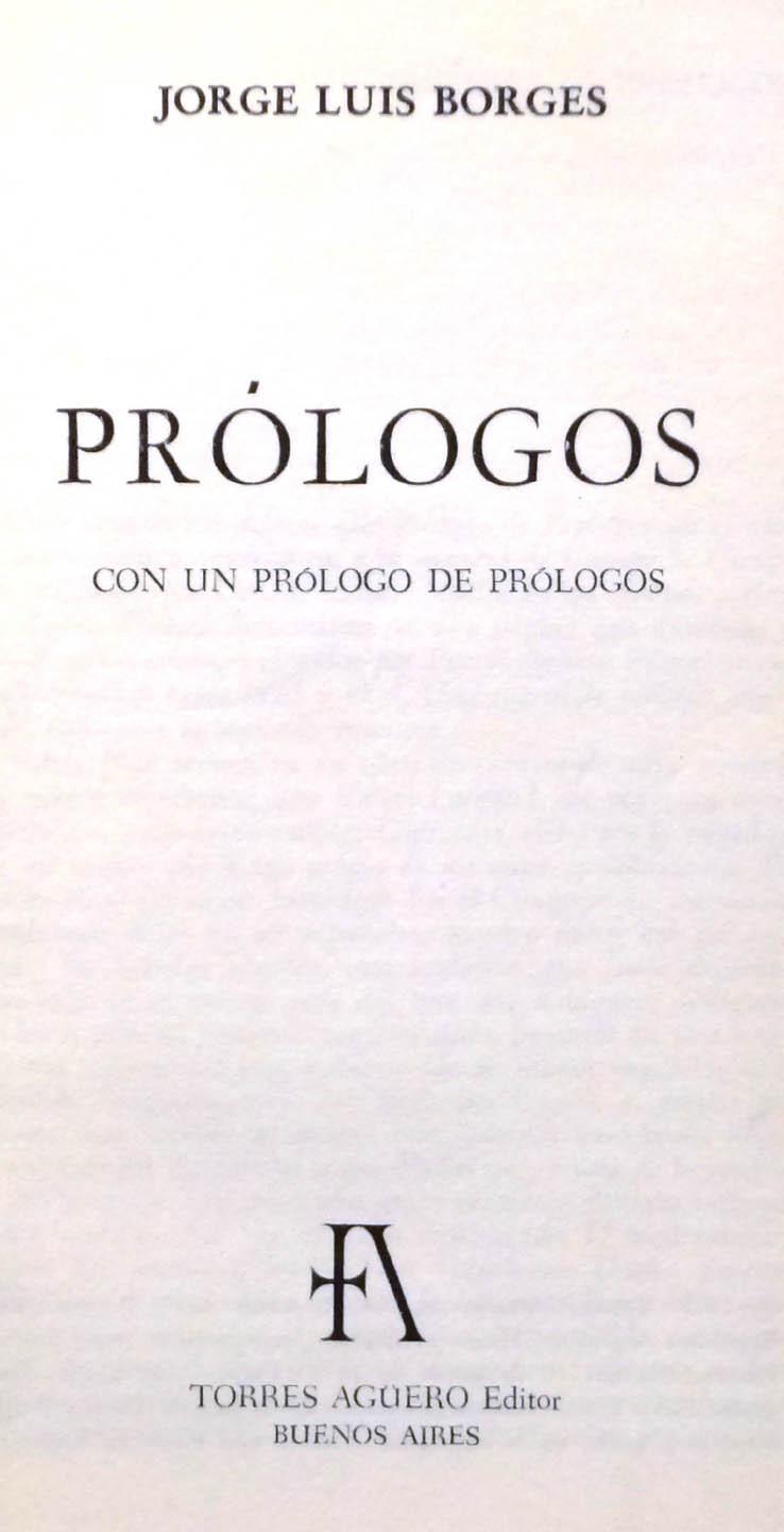 BORGES Prólogos. Con un prólogo de prólogos