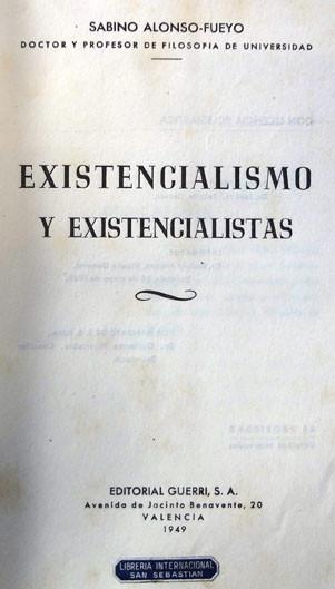Alonso-Fueyo. Existencialismo y existencialistas